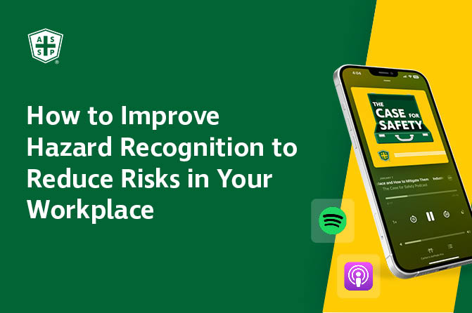 The Case for Safety Podcast graphic with the copy "How to Improve Hazard Recognition to Reduce Risks in Your Workplace"