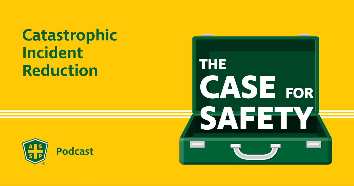 The Case for Safety Podcast Graphic and ASSP logo 
